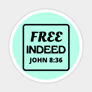 Free Indeed - Christian Magnet